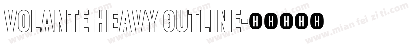 Volante Heavy Outline字体转换